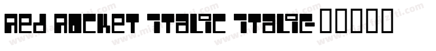 Red Rocket Italic Italic字体转换